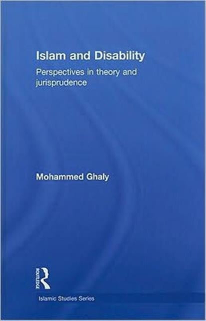 Book cover of: Islam and Disability. By: Mohammed Ghaly