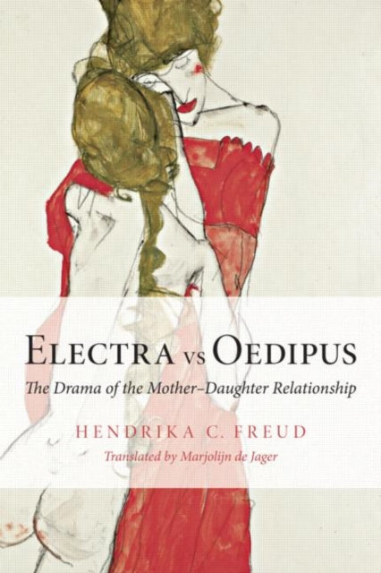Book cover of: Electra vs Oedipus. By: Hendrika C. Halberstadt-Freud