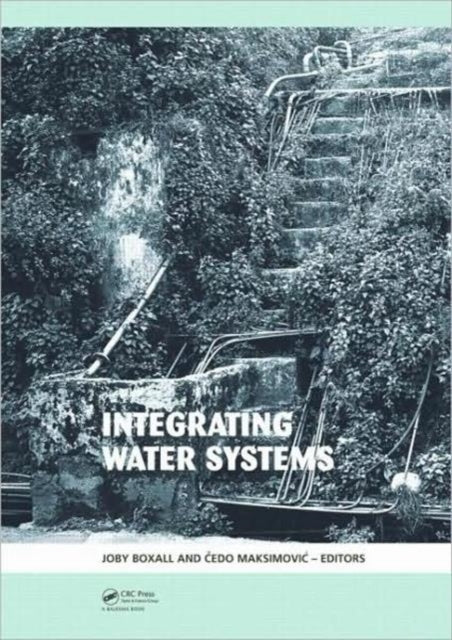 Book cover of: Integrating Water Systems. By: Joby Boxall