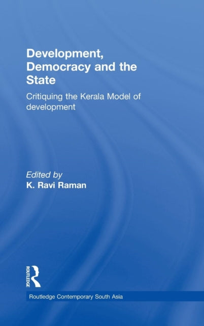Book cover of: Development, Democracy and the State. By: K. Ravi Raman