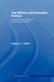 Book cover of: Military and Domestic Politics. By: Rebecca L. Schiff
