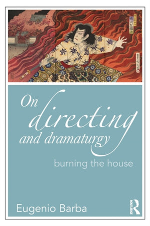 On Directing and Dramaturgy