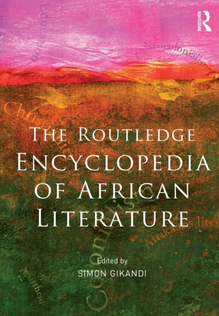 Book cover of: Encyclopedia of African Literature. By: Simon Gikandi