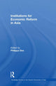 Book cover of: Institutions for Economic Reform in Asia