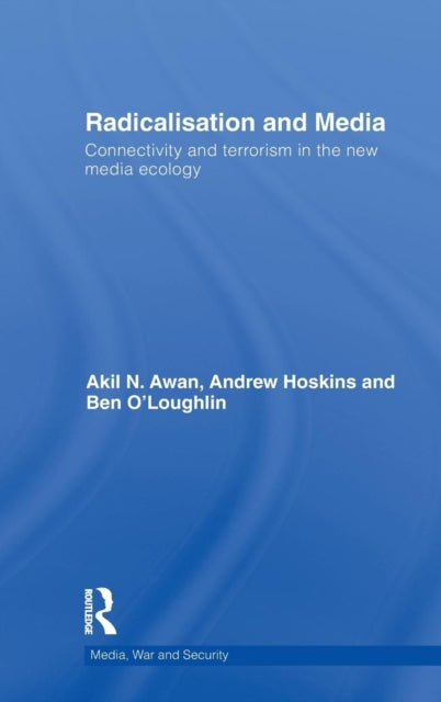 Book cover of: Radicalisation and Media. By: Andrew Hoskins