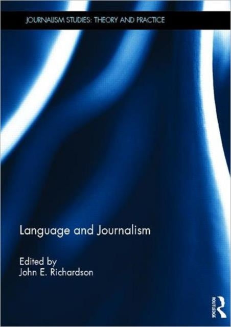 Book cover of: Language and Journalism. By: Richardson, John