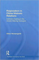 Book cover of: Regionalism in China-Vietnam Relations. By: Oliver Hensengerth