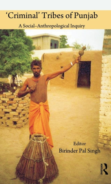 Book cover of: 'Criminal' Tribes of Punjab. By: Birinder Pal Singh