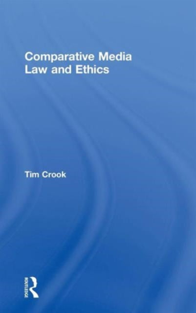 Comparative Media Law and Ethics