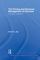 Book cover of: Pricing and Revenue Management of Services. By: Irene C. L. Ng
