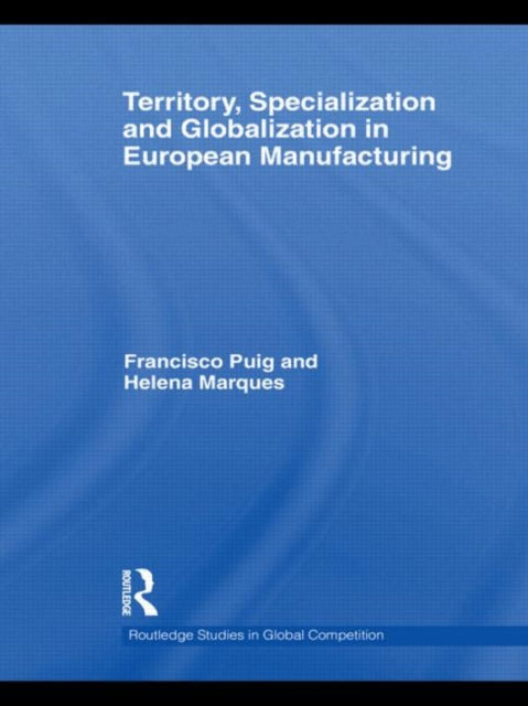 Book cover of: Territory, specialization and globalization in European Manufacturing