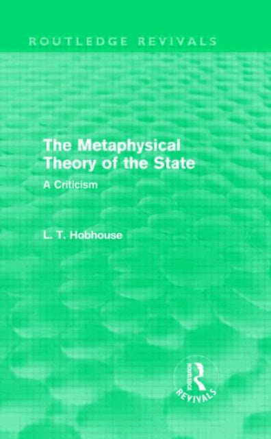 The Metaphysical Theory of the State (Routledge Revivals)