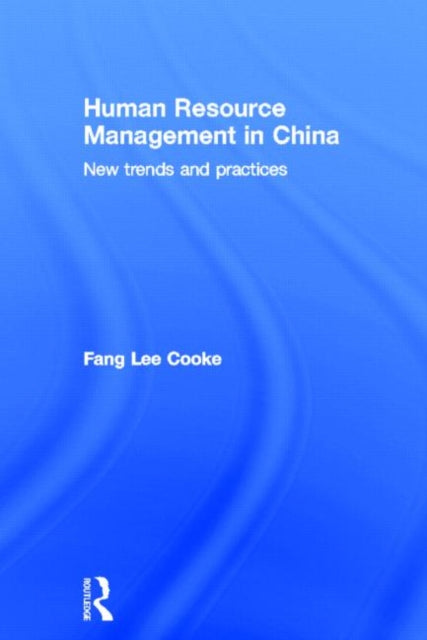 Book cover of: Human Resource Management in China. By: Fang Lee Cooke