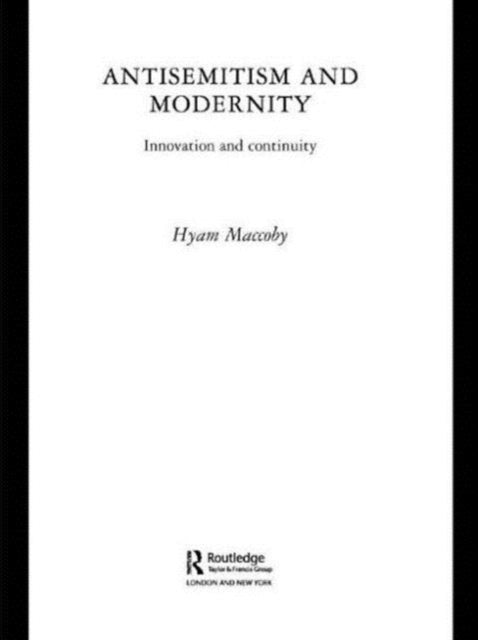 Book cover of: Antisemitism and Modernity. By: Hyam Maccoby