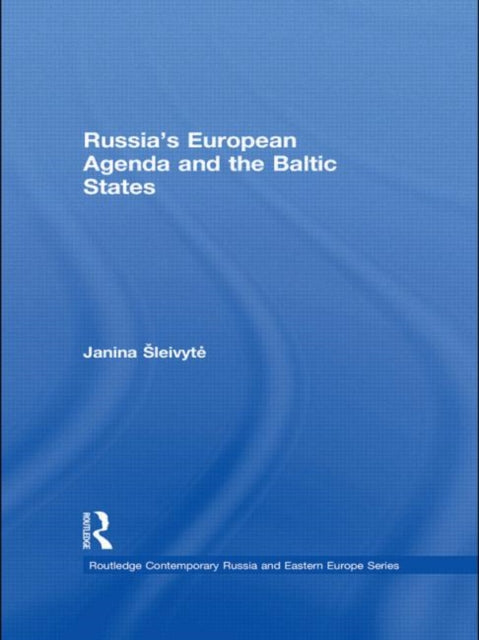 Russia’s European Agenda and the Baltic States