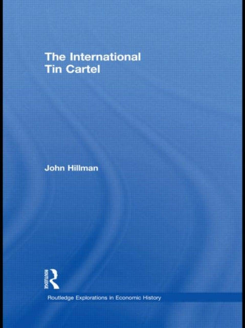 Book cover of: International Tin Cartel. By: John Hillman