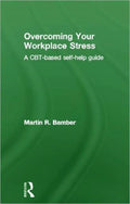 Overcoming Your Workplace Stress