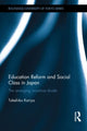 Book cover of: Education Reform and Social Class in Japan. By: Takehiko Kariya