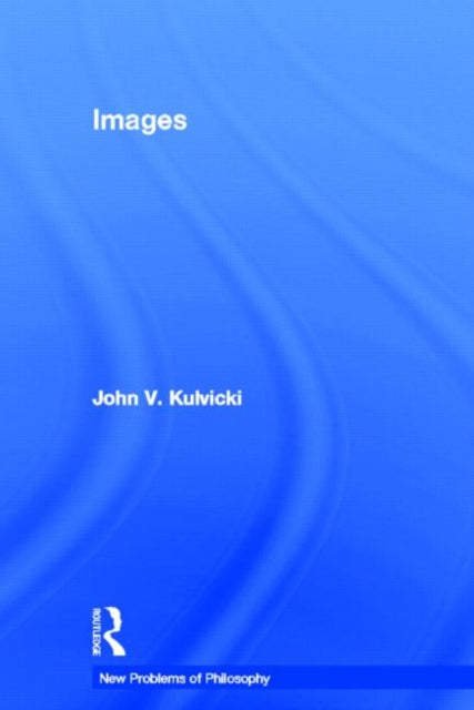Book cover of: Images. By: John V. Kulvicki