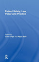 Book cover of: Patient Safety, Law Policy and Practice. By: John Tingle