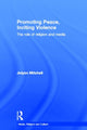 Book cover of: Promoting Peace, Inciting Violence. By: Jolyon P. Mitchell