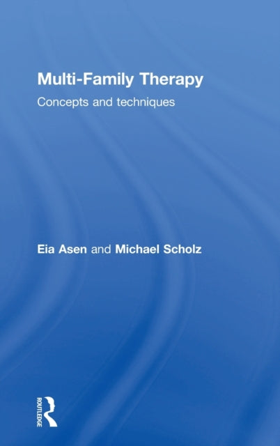 Book cover of: Multi-Family Therapy. By: Eia Asen