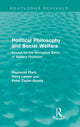 Book cover of: Political Philosophy and Social Welfare (Routledge Revivals). By: Raymond Plant