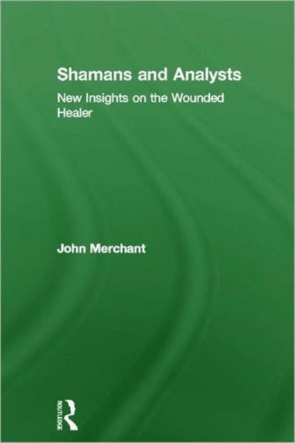 Book cover of: Shamans and Analysts. By: John Merchant