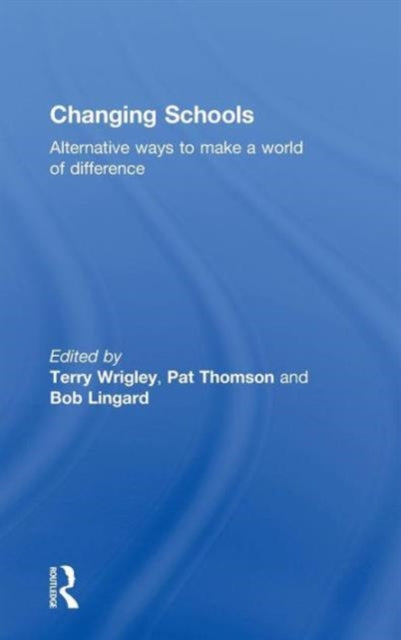 Book cover of: Changing Schools. By: Bob Lingard