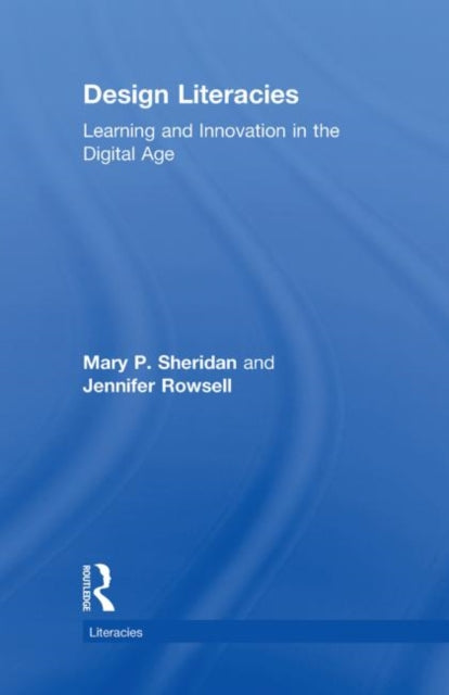 Book cover of: Design Literacies. By: Mary P. Sheridan-Rabideau