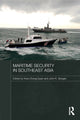 Book cover of: Maritime Security in Southeast Asia. By: John Skogan