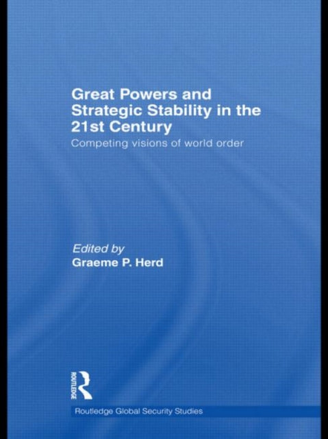 Great Powers and Strategic Stability in the 21st Century
