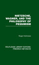 Book cover of: Nietzsche, Wagner and the Philosophy of Pessimism. By: Roger Hollinrake