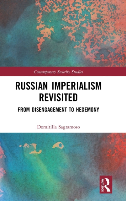 Book cover of: Russian Imperialism Revisited. By: Domitilla Sagramoso