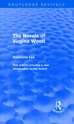 The Novels of Virginia Woolf (Routledge Revivals)