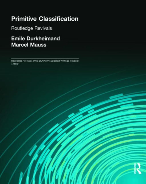 Book cover of: Primitive Classification (Routledge Revivals). By: Émile Durkheim