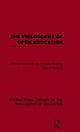 Book cover of: Philosophy of Open Education (International Library of the Philosophy of Education Volume 15). By: David A. Nyberg