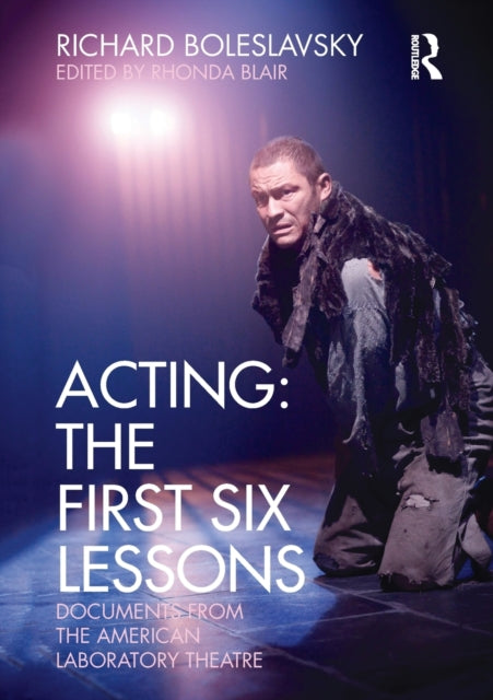 Book cover of: Acting: The First Six Lessons. By: Richard Boleslavsky