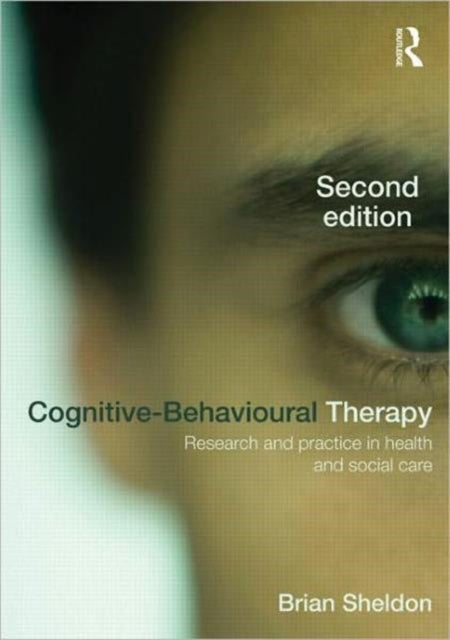 Book cover of: Cognitive-Behavioural Therapy. By: Brian Sheldon