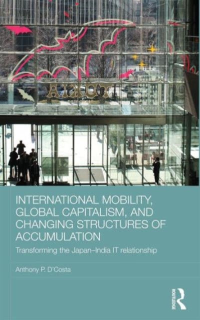 Book cover of: International Mobility, Global Capitalism, and Changing Structures of Accumulation
