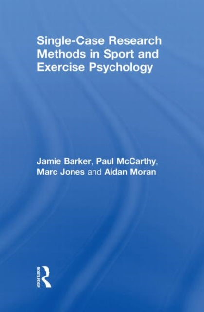 Book cover of: Single-Case Research Methods in Sport and Exercise Psychology. By: Jamie Barker