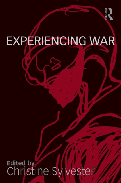 Book cover of: Experiencing War. By: Christine Sylvester