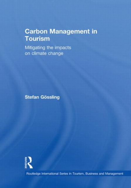 Book cover of: Carbon Management in Tourism. By: Stefan Gössling