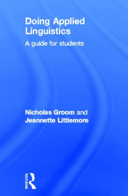 Book cover of: Doing Applied Linguistics. By: Nicholas Groom