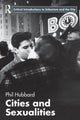 Book cover of: Cities and Sexualities. By: Phil Hubbard
