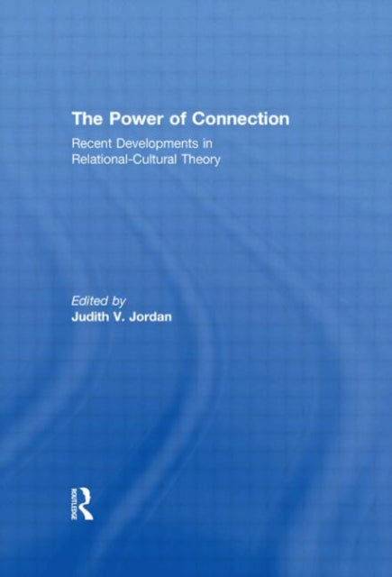 Book cover of: Power of Connection. By: Judith V. Jordan