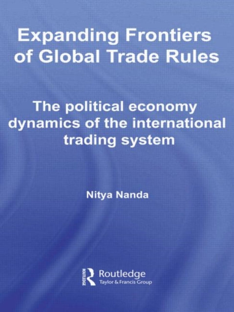 Book cover of: Expanding Frontiers of Global Trade Rules. By: Nitya Nanda