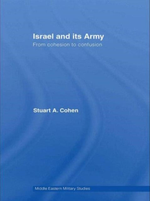 Book cover of: Israel and its Army. By: Stuart A. Cohen