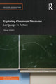 Book cover of: Exploring Classroom Discourse. By: Steve Walsh