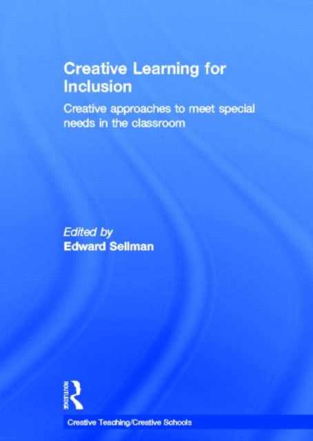 Book cover of: Creative Learning for Inclusion. By: Edward Sellman